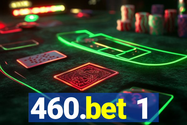 460.bet 1